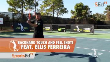 Backhand Touch & Feel Shots / Feat. Ellis Ferreira