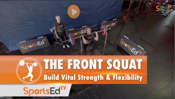The Front Squat: Build Vital Strength and Flexibility