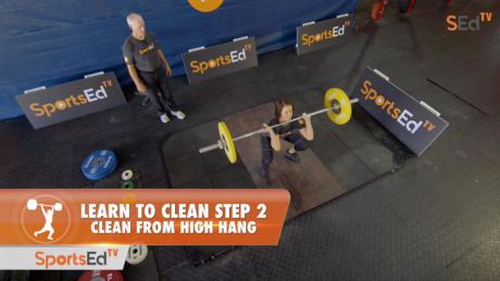 Learn to Clean - Step 2 - Clean from High Hang (No Blocks)